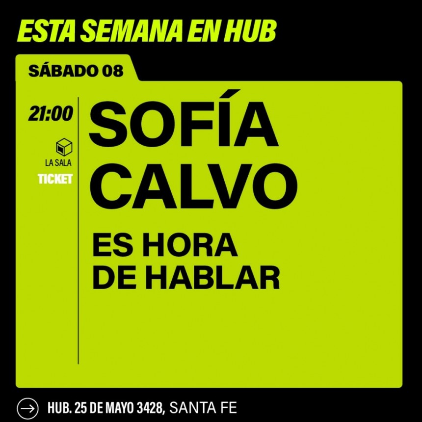 La programación de HUB del sábado 8 de noviembre incluye la presentación de Sofía  Calvo