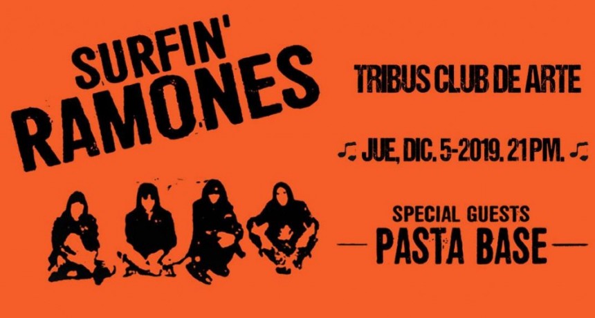 5/12 - SURFIN RAMONES y PASTA BASE en Tribus